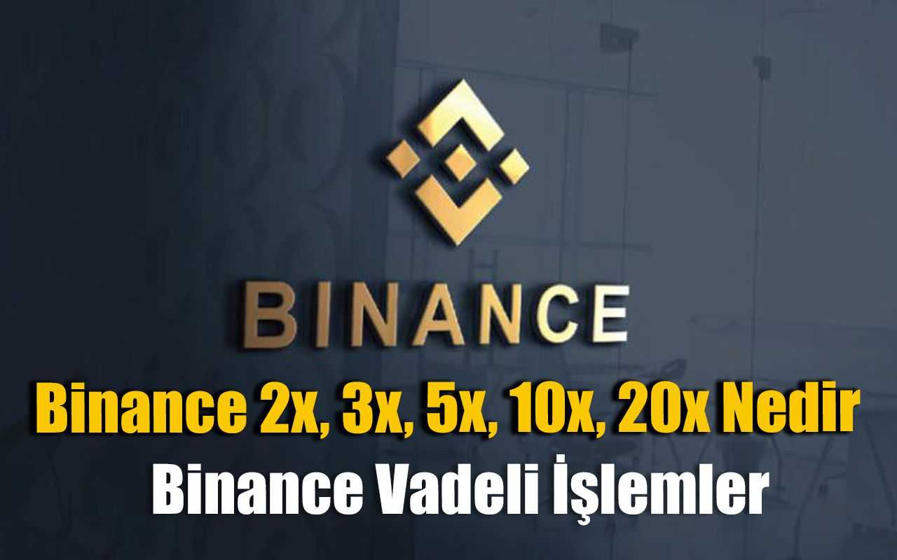 binance-2x-3x-5x-10x-20x-nedir-ve-nas-l-kullan-l-r